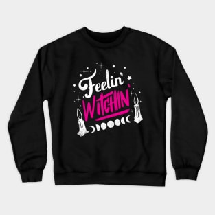 Feelin' Witchin' Crewneck Sweatshirt